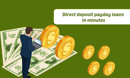 Direct Deposit Payday Loans in Minutes